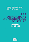 Divagations d'un scripteur solitaire (Les)